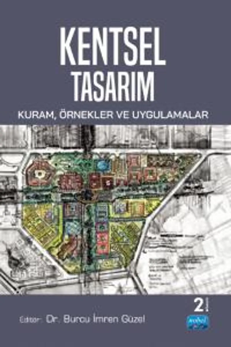 Kentsel Tasarım Kuram, Örnekler ve Uygulamalar