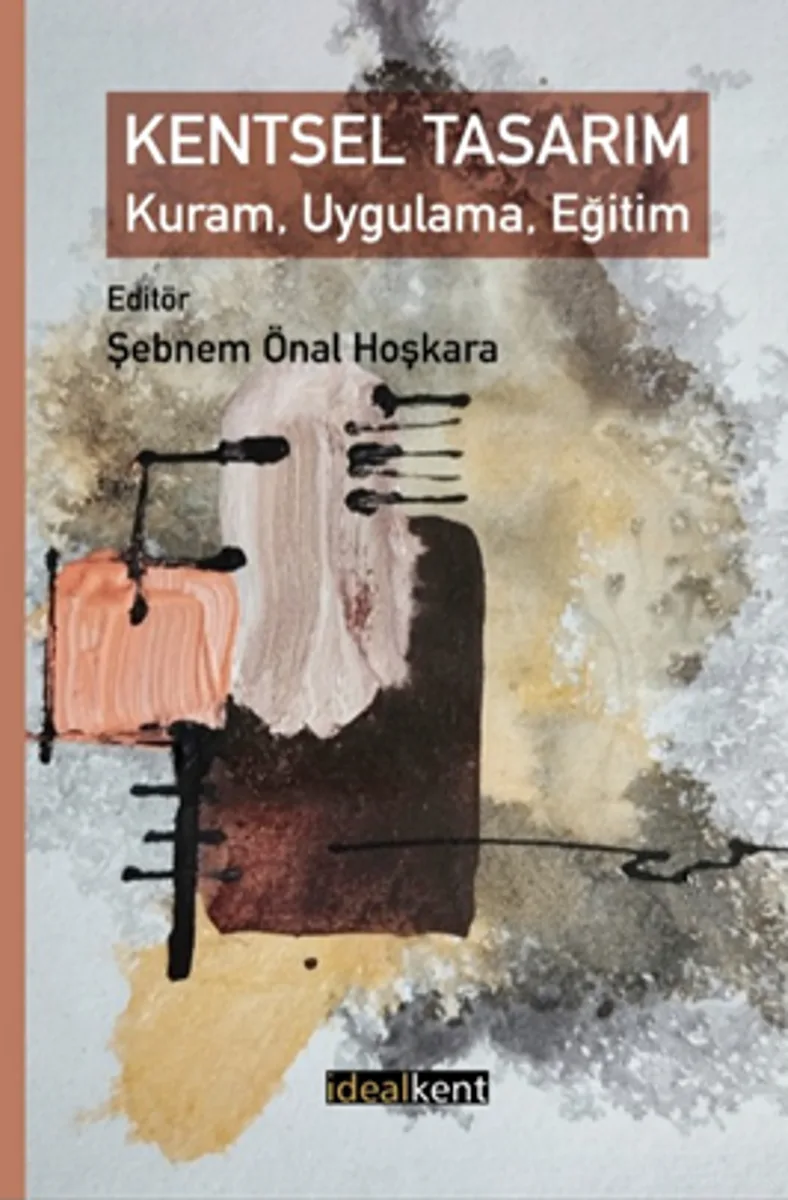 Kentsel Tasarım Kuram, Uygulama, Eğitim