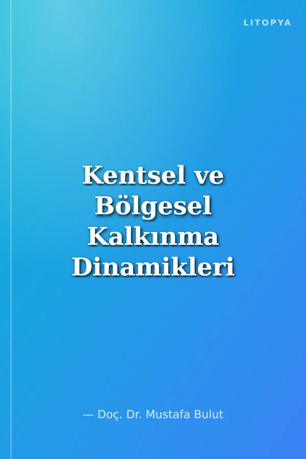 Kentsel ve Bölgesel Kalkınma Dinamikleri