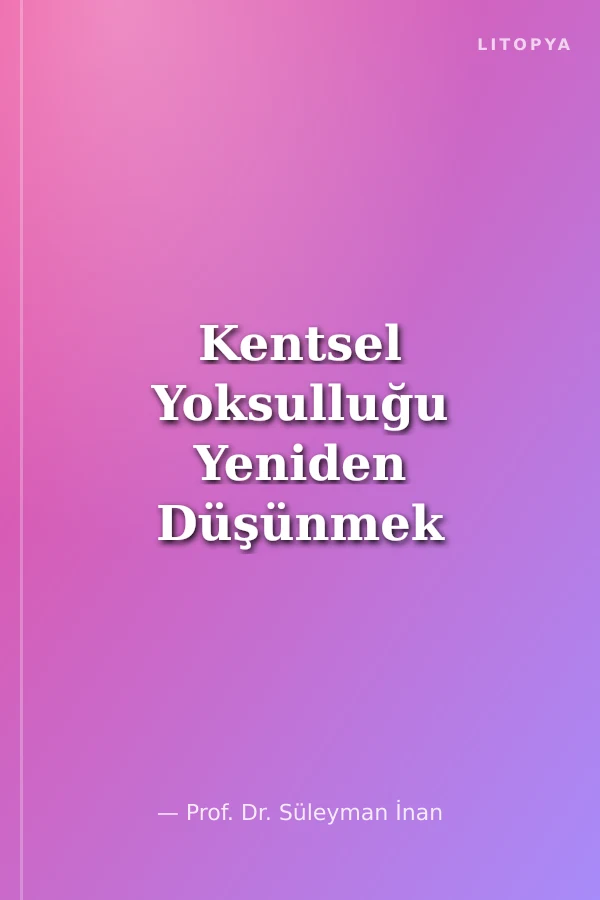 Kentsel Yoksulluğu Yeniden Düşünmek