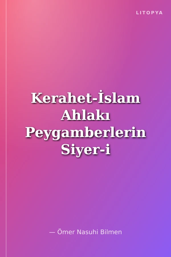 Kerahet-İslam Ahlakı Peygamberlerin Siyer-i (4)