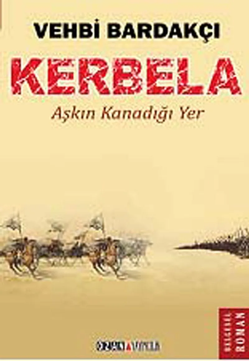 Kerbela Aşkın Kanadığı Yer