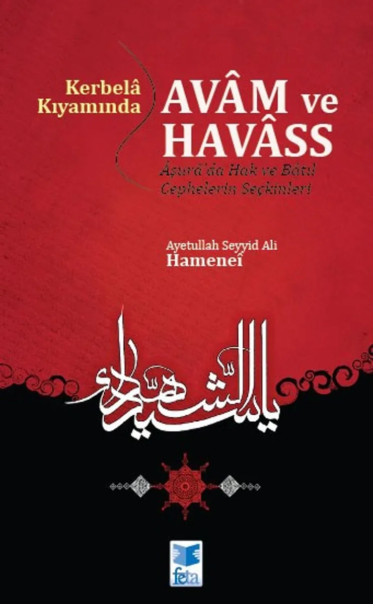 Kerbela Kıyamında Avam Ve Havass Aşura'da Hak ve Batıl Cephesinin Seçkinleri