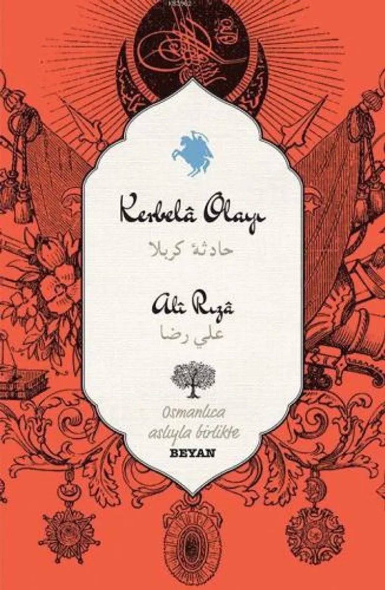 Kerbela Olayı (İki Dil (Alfabe) Bir Kitap - Osmanlıca-Türkçe)