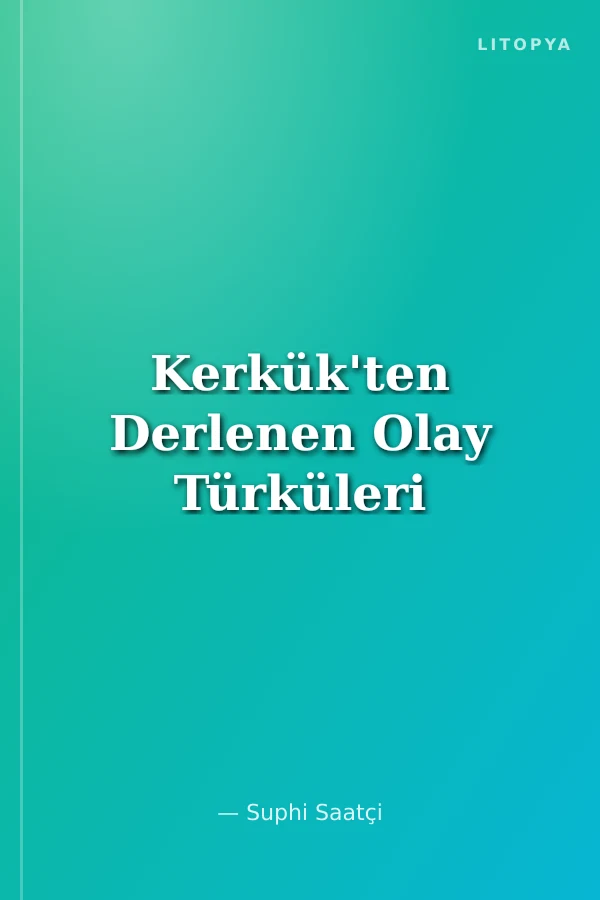 Kerkük'ten Derlenen Olay Türküleri