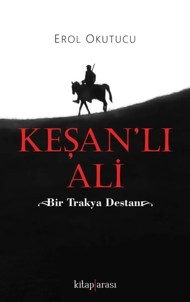 Keşan'lı Ali Bir Trakya Destanı