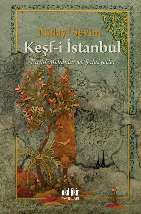 Keşf-i İstanbul Tarihi Mekanlar ve Şahsiyetler