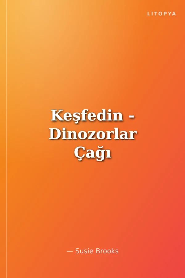Keşfedin - Dinozorlar Çağı