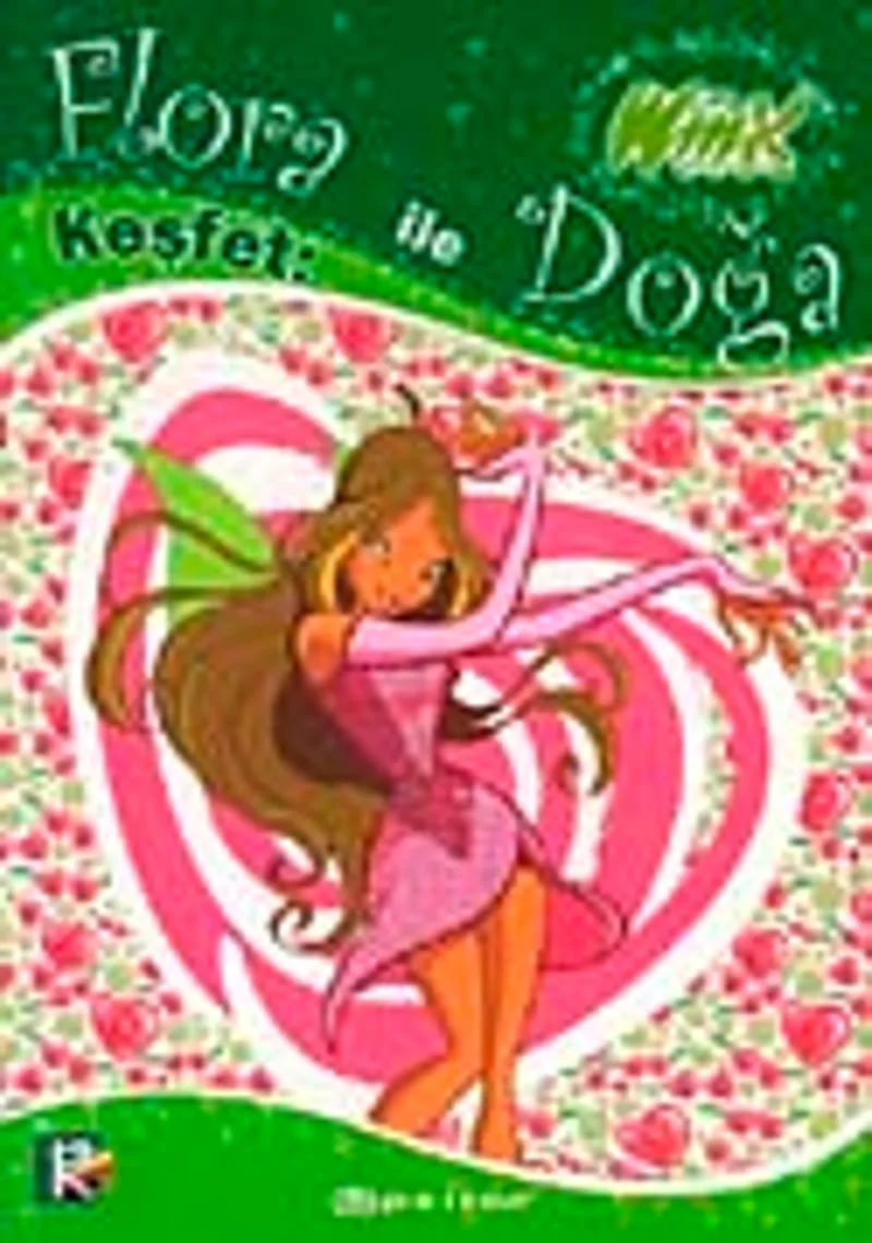 Keşfet Flora İle Doğa Winx Club