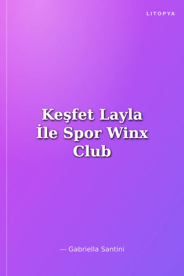 Keşfet Layla İle Spor Winx Club
