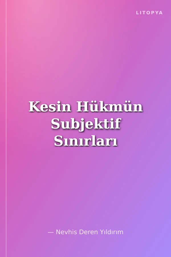 Kesin Hükmün Subjektif Sınırları