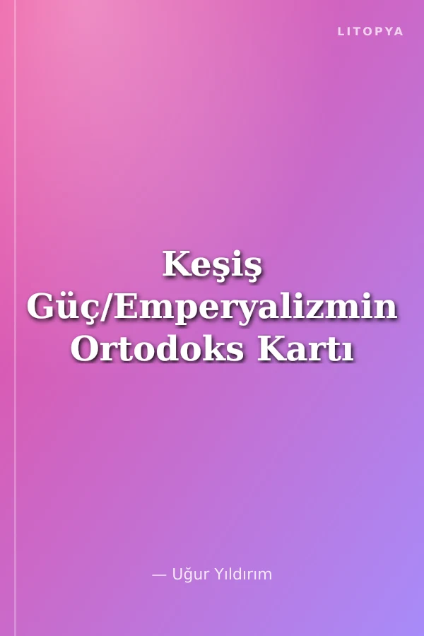 Keşiş Güç/Emperyalizmin Ortodoks Kartı