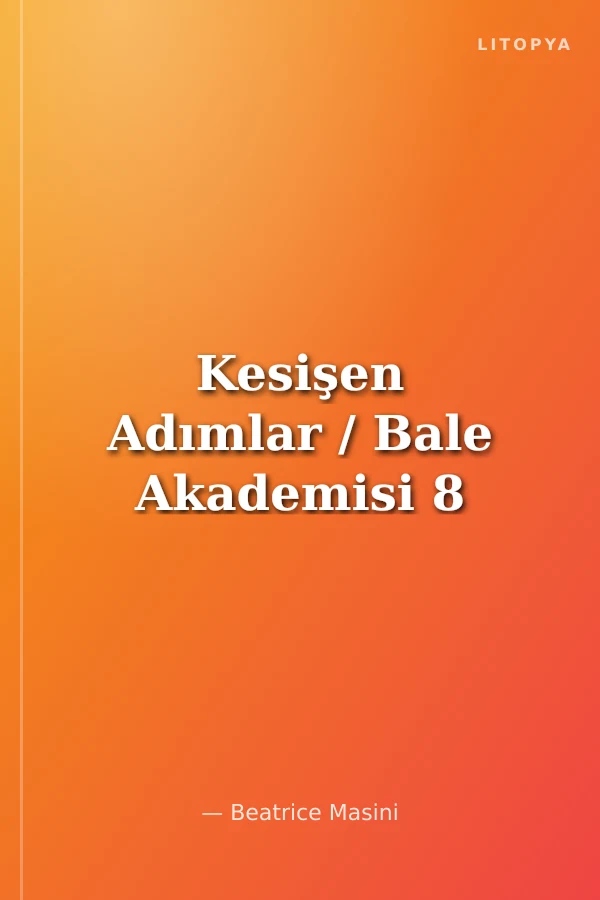 Kesişen Adımlar / Bale Akademisi 8