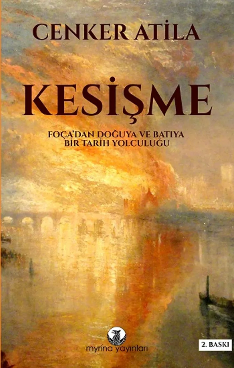 Kesişme Foça'dan Doğuya ve Batıya Bir Tarih Yolculuğu