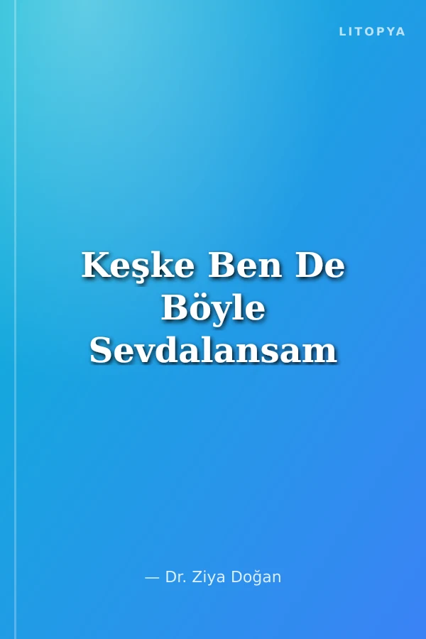 Keşke Ben De Böyle Sevdalansam
