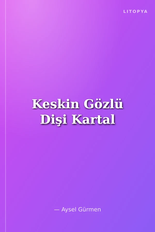 Keskin Gözlü Dişi Kartal