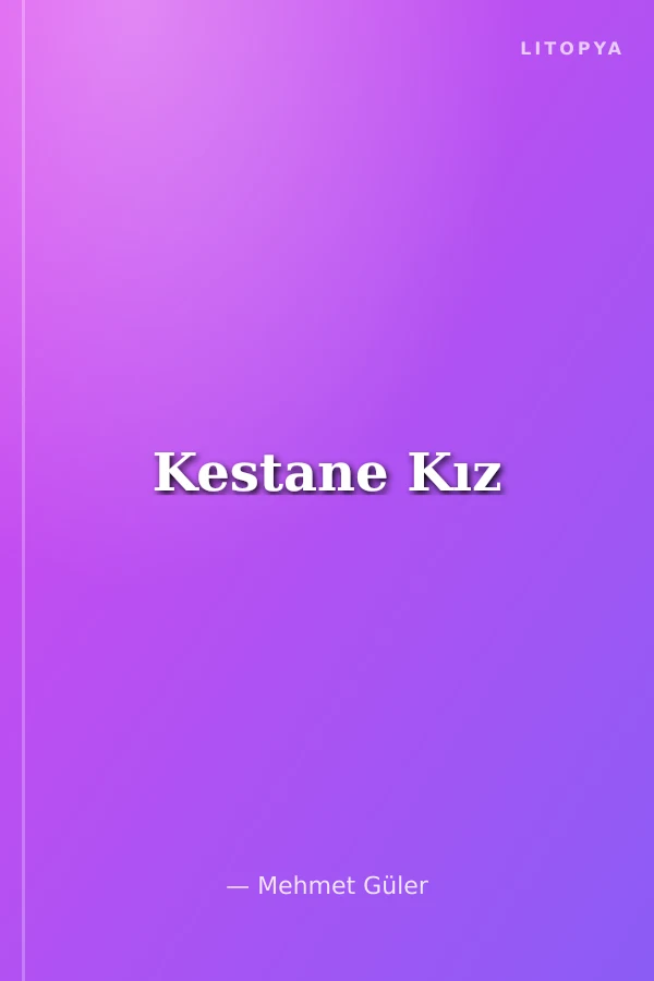 Kestane Kız