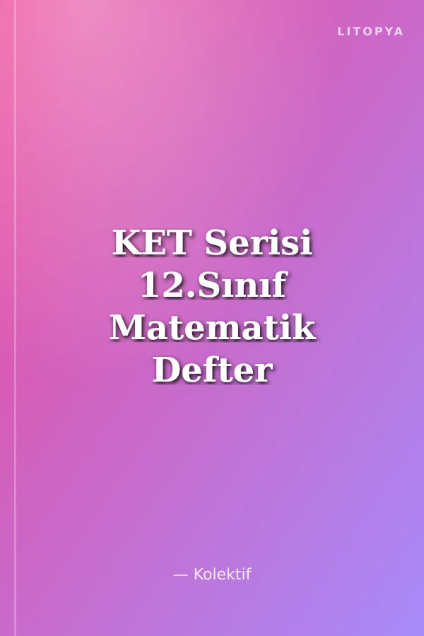 KET Serisi 12.Sınıf Matematik Defter ve Kitap (1410)