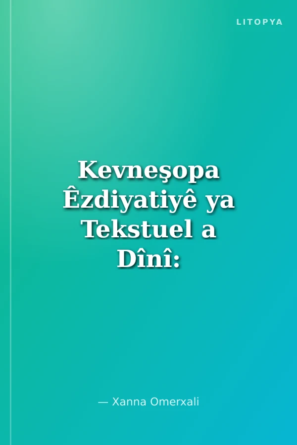Kevneşopa Êzdiyatiyê ya Tekstuel a Dînî: Ji ya Devkî bo ya Nivîskî