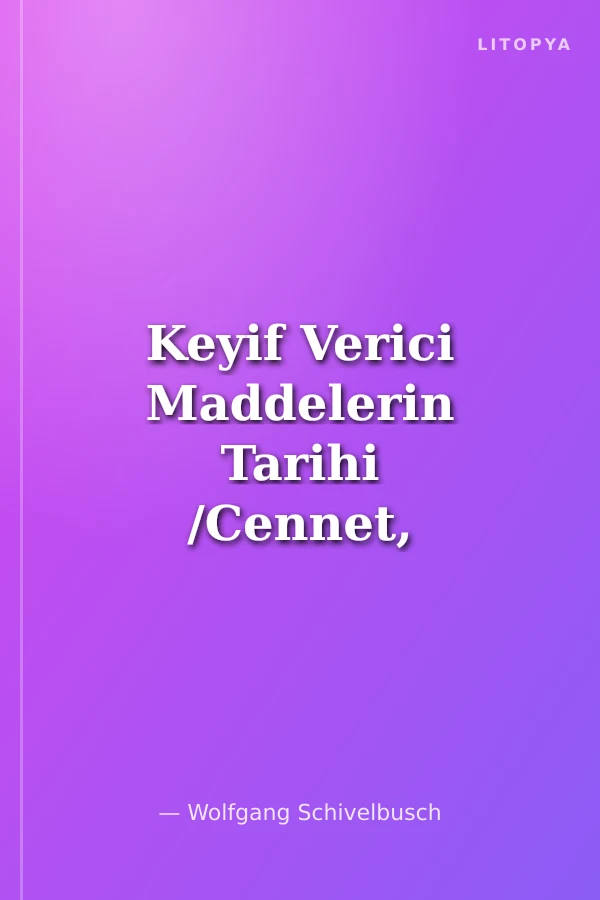 Keyif Verici Maddelerin Tarihi /Cennet, Tat ve Mantık