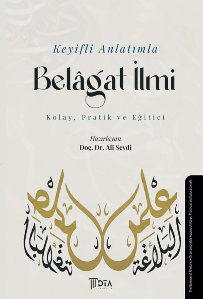 Keyifli Anlatımla Belagat İlmi (Kolay, Pratik ve Eğitici)