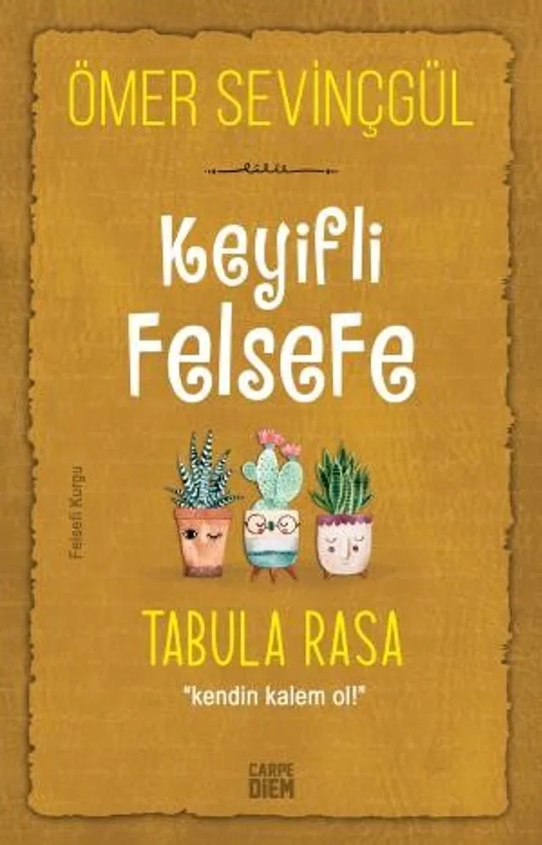 Keyifli Felsefe: Tabula Rasa / Kendin Kalem Ol