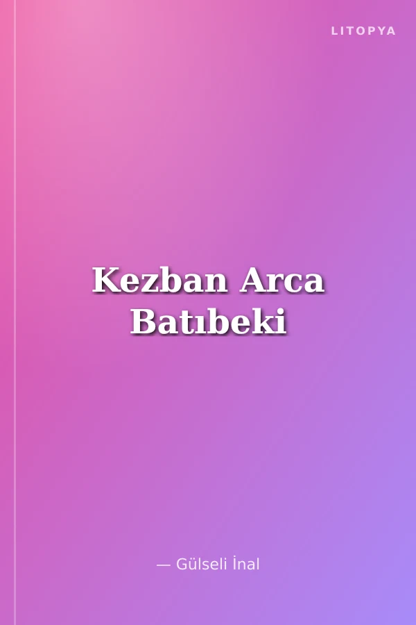 Kezban Arca Batıbeki