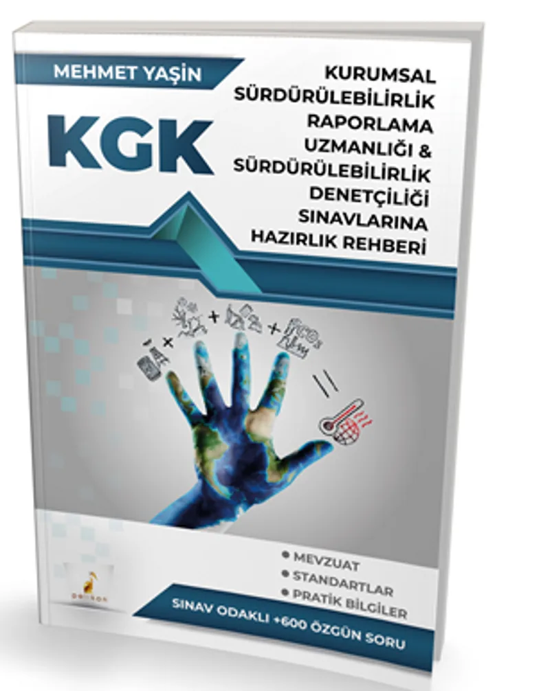KGK Kurumsal Sürdürülebilirlik Raporlama Uzmanlığı Sürdürülebilirlik Denetçiliği Sınavlarına Hazırlık Rehberi