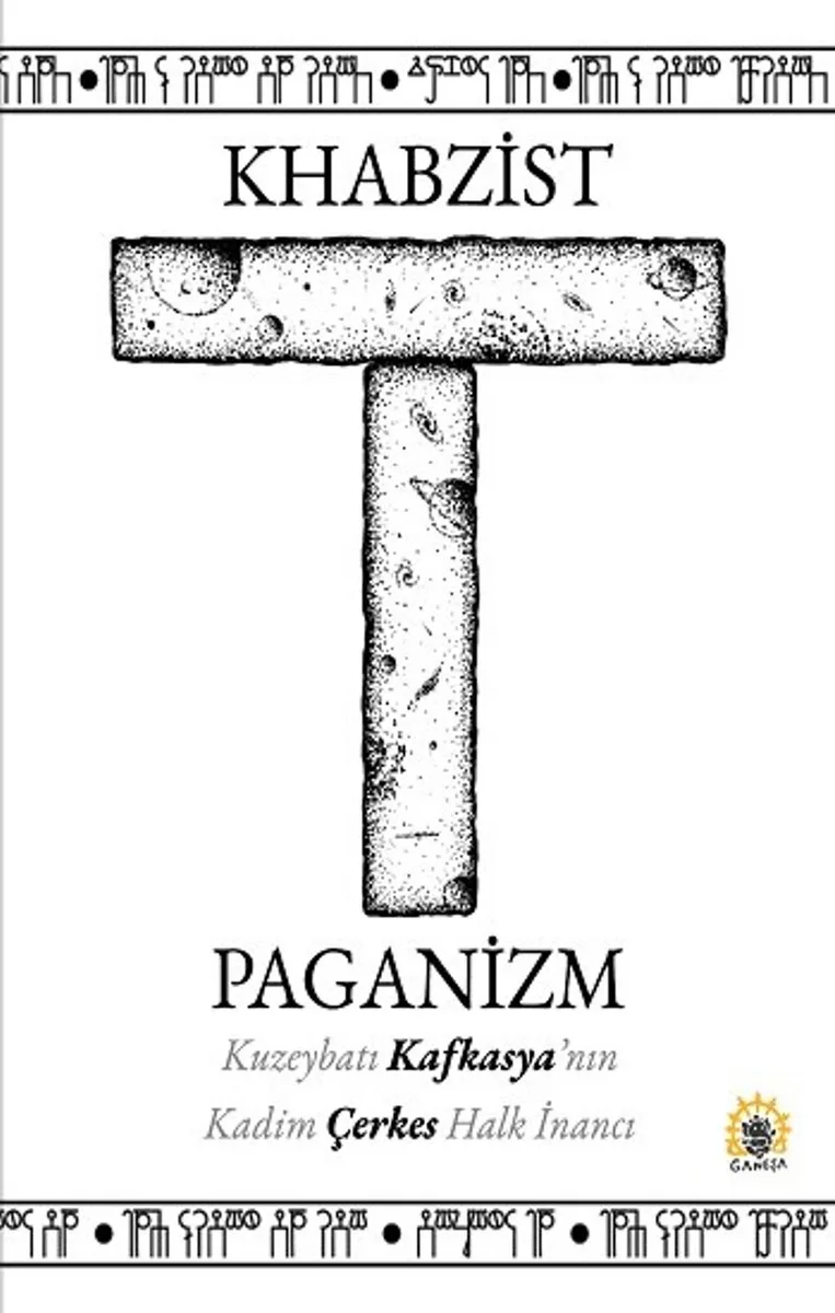 Khabzist Paganizm Kuzeybatı Kafkasya'nın Kadim Çerkes Halk İnancı