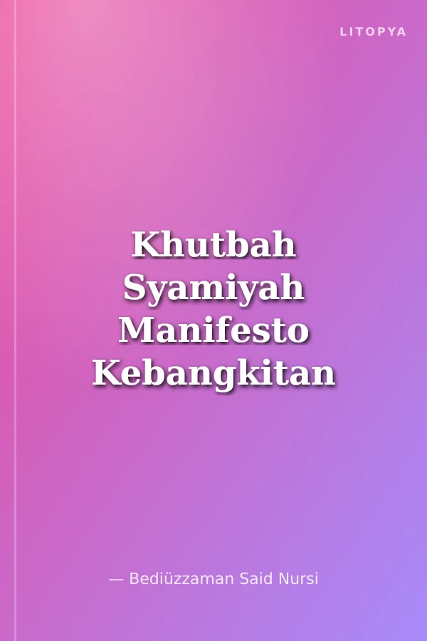 Khutbah Syamiyah Manifesto Kebangkitan Umat Islam