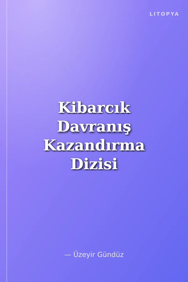 Kibarcık Davranış Kazandırma Dizisi (Türkçe)