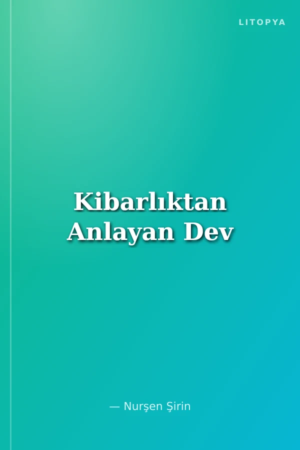 Kibarlıktan Anlayan Dev