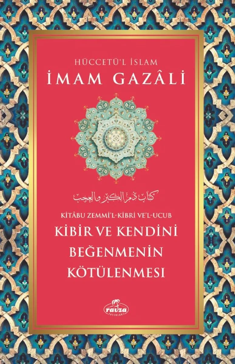 Kibir Ve Kendini Beğenmenin Kötülenmesi