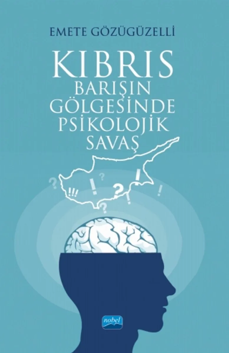 Kıbrıs Barışın Gölgesinde Psikolojik Savaş