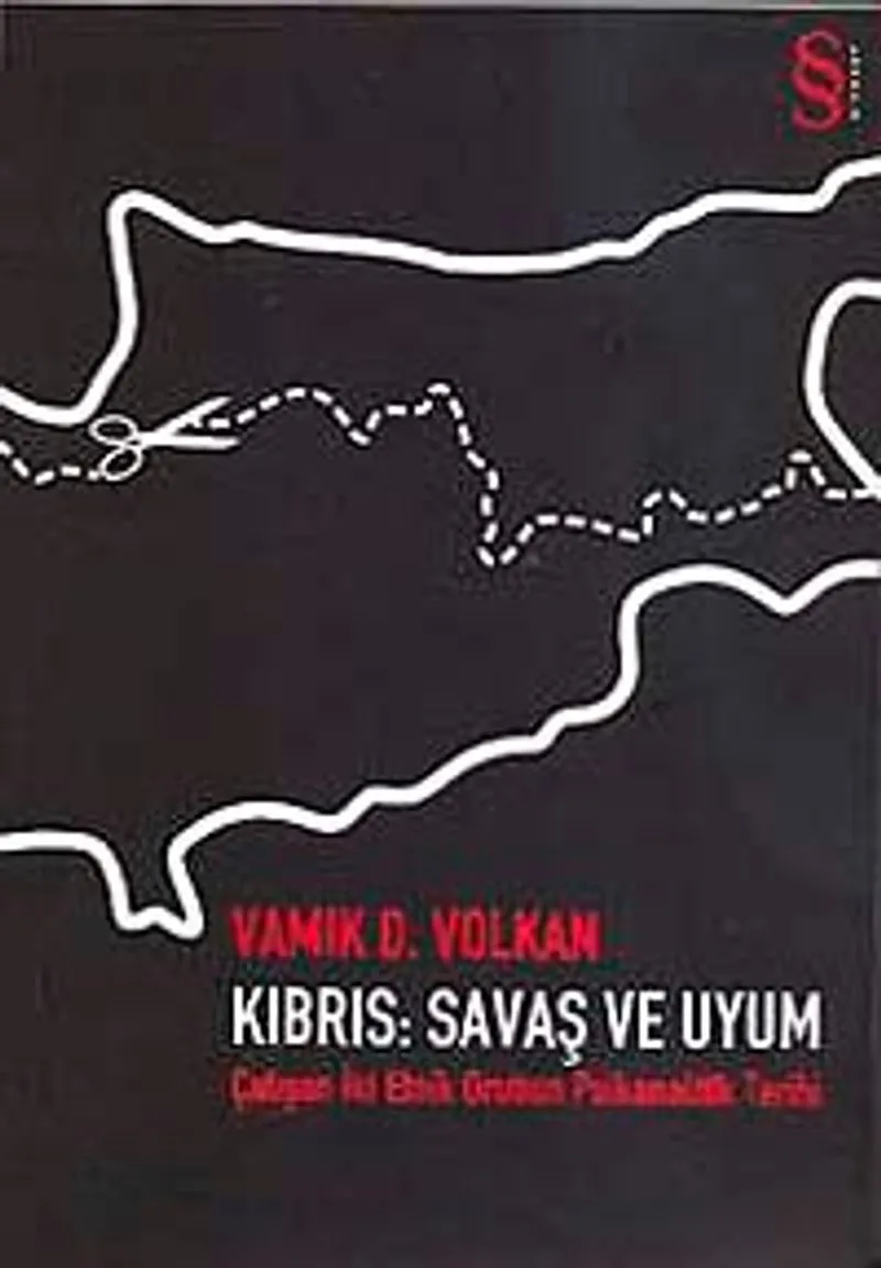 Kıbrıs Savaş ve Uyum Çatışan İki Etnik Grubun Psikanalitik Tarihi