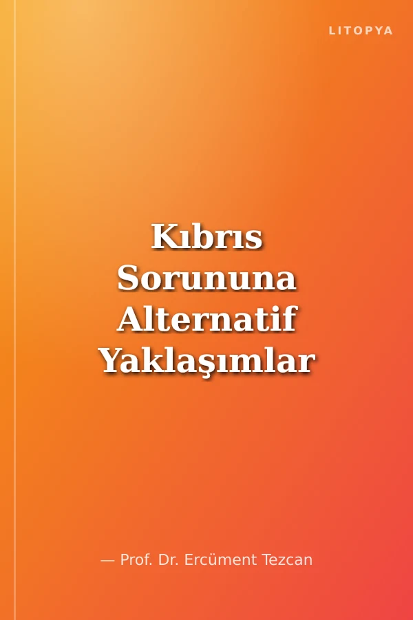 Kıbrıs Sorununa Alternatif Yaklaşımlar Çok Bileşenli Adım Modeli