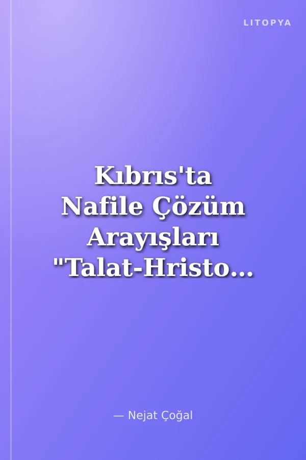 Kıbrıs'ta Nafile Çözüm Arayışları "Talat-Hristofyas Süreci"