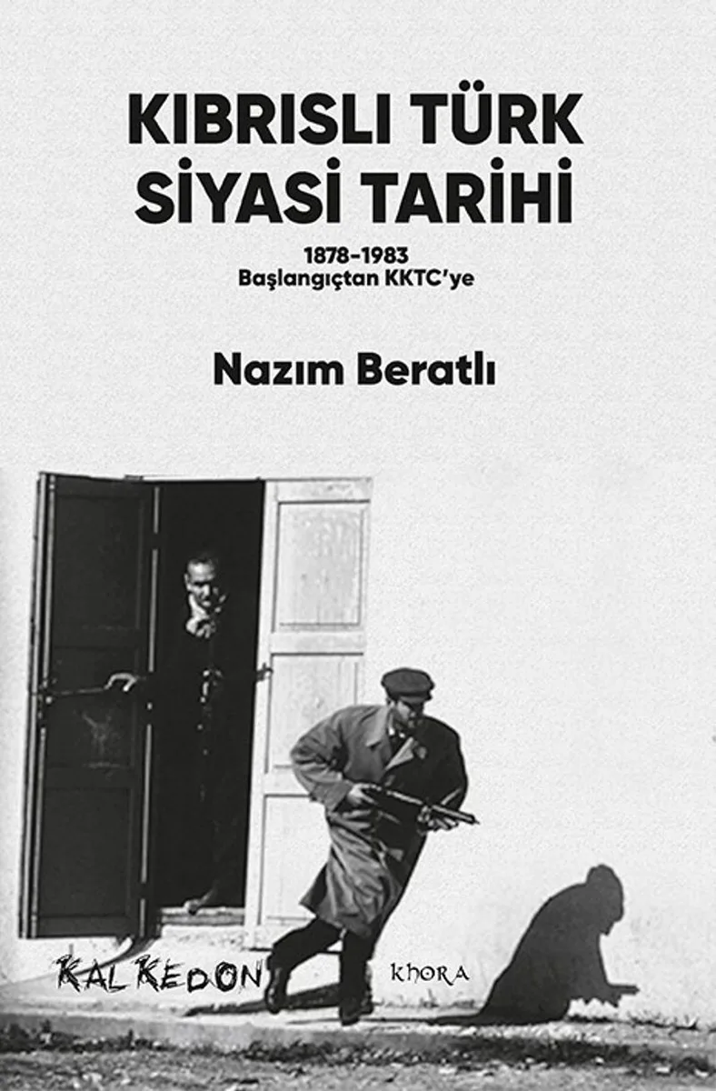 Kıbrıslı Türk Siyasi Tarihi 1878-1983 Başlangıçtan KKTC'ye