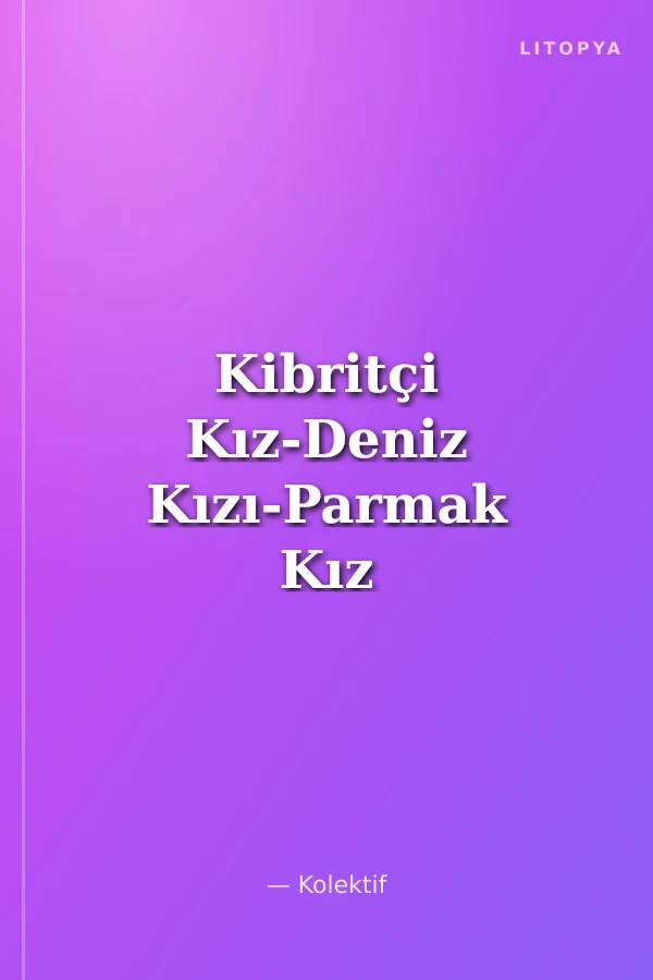 Kibritçi Kız-Deniz Kızı-Parmak Kız / Uykudan Önce En Güzel Masallar