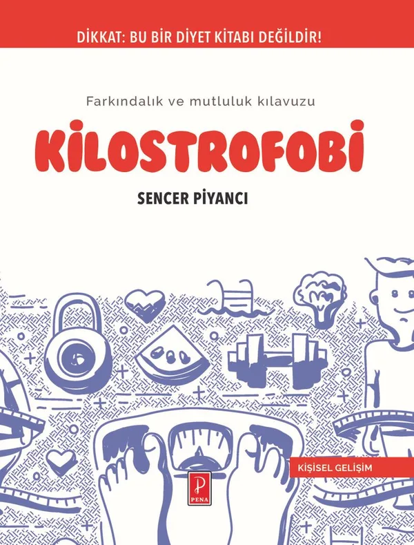 Kilostrofobi Farkındalık ve Mutluluk Kılavuzu