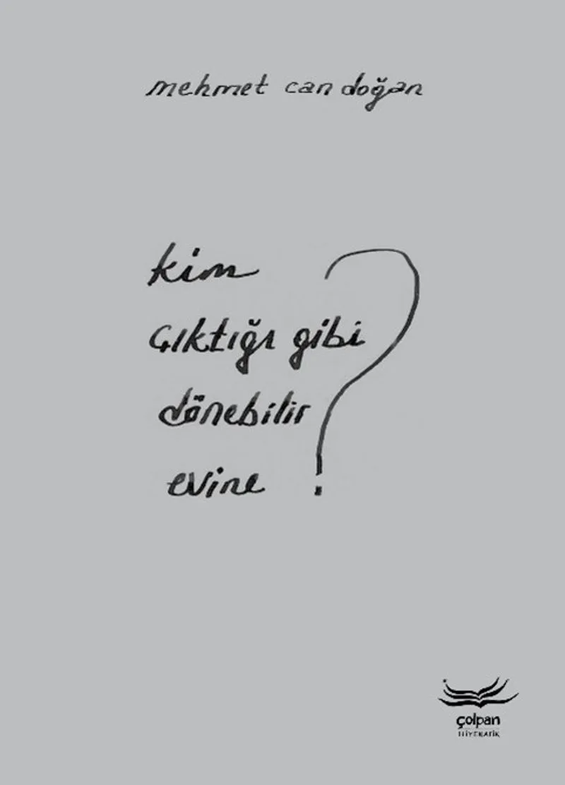 Kim Çıktığı Gibi Dönebilir Evine?
