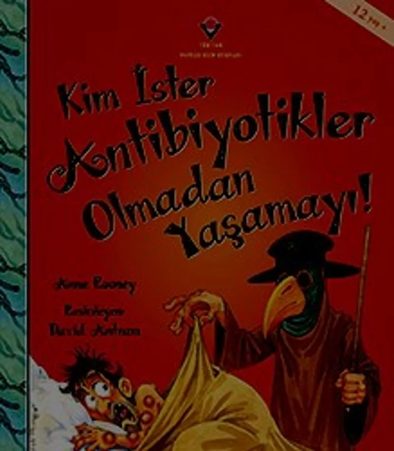 Kim İster Antibiyotikler Olmadan Yaşamayı!