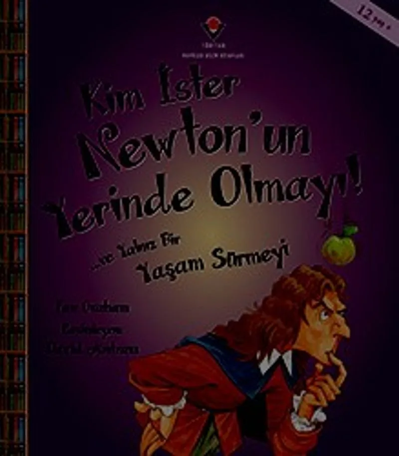 Kim İster Newton'un Yerinde Olmayı!