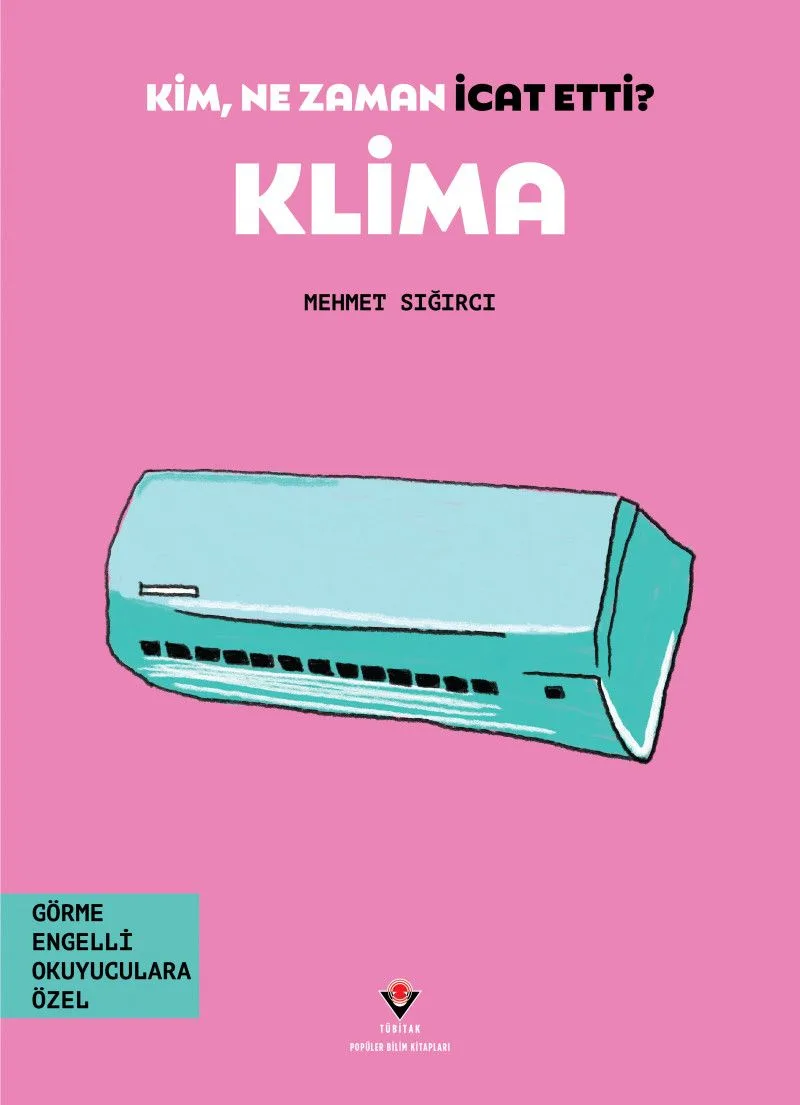 Kim, Ne Zaman İcat Etti? / Klima (Görme Engelliler İçin Braille Baskı)