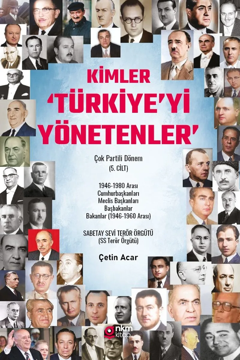 Kimler &lsquo;Türkiye'yi Yönetenler' Çok Partili Dönem (5. Cilt)