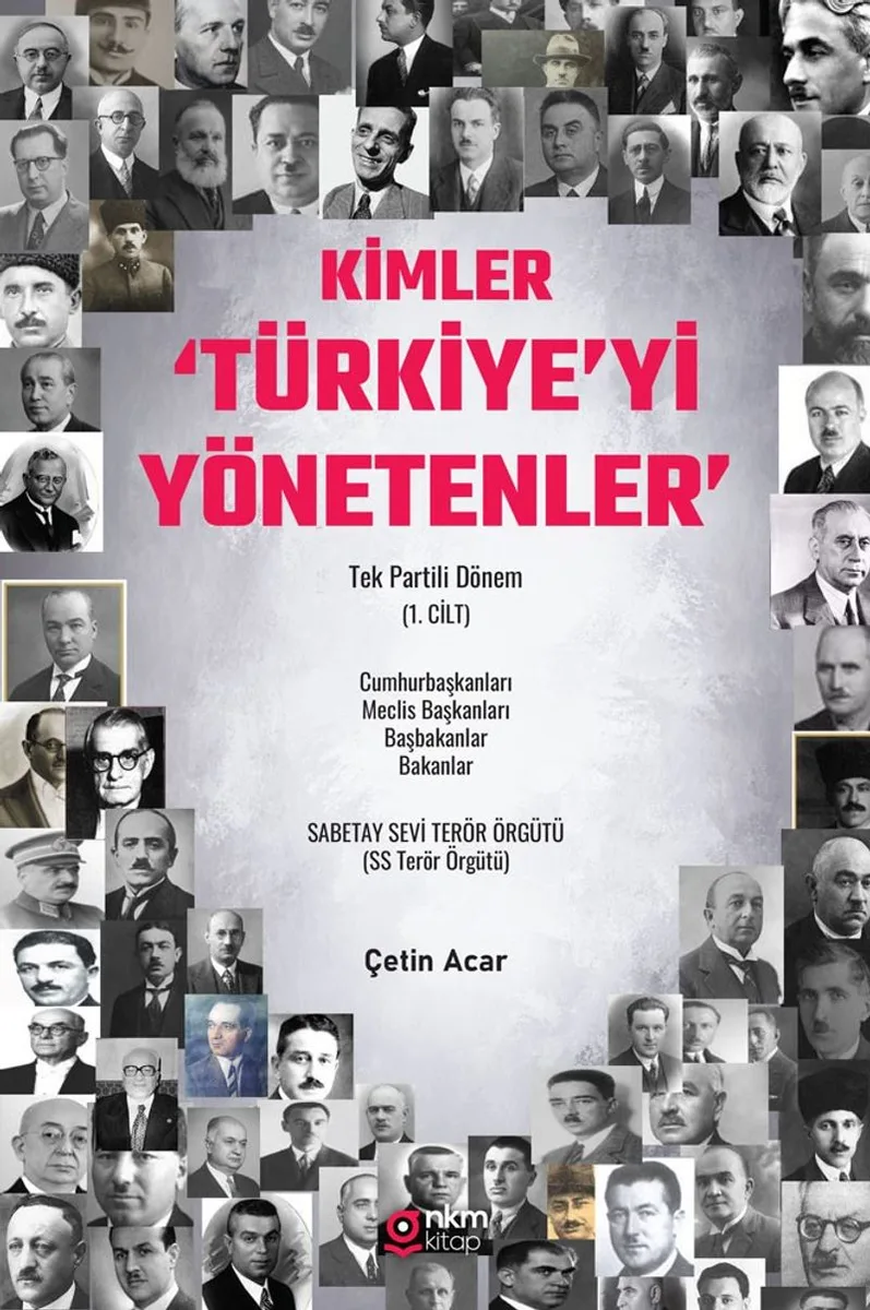 Kimler &lsquo;Türkiye'yi Yönetenler' Tek Partili Dönem (1. Cilt)