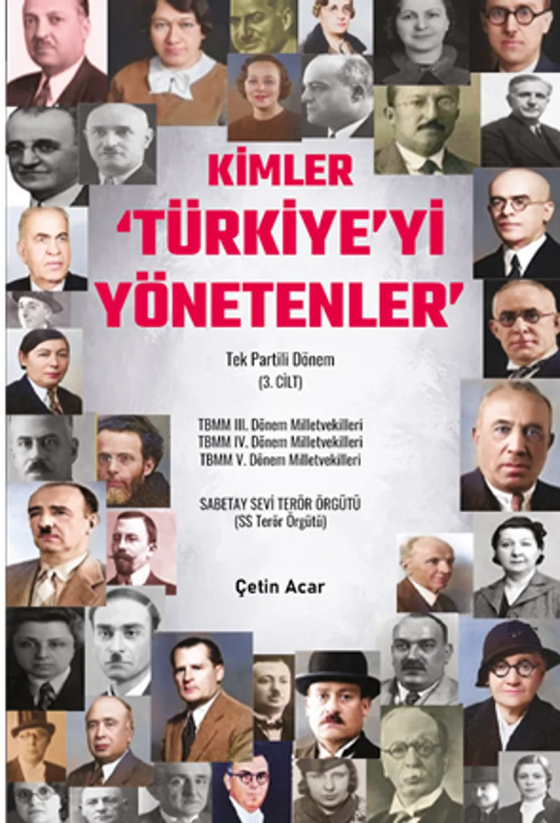 Kimler ‘Türkiye'yi Yönetenler Tek Partili Dönem (3. Cilt)