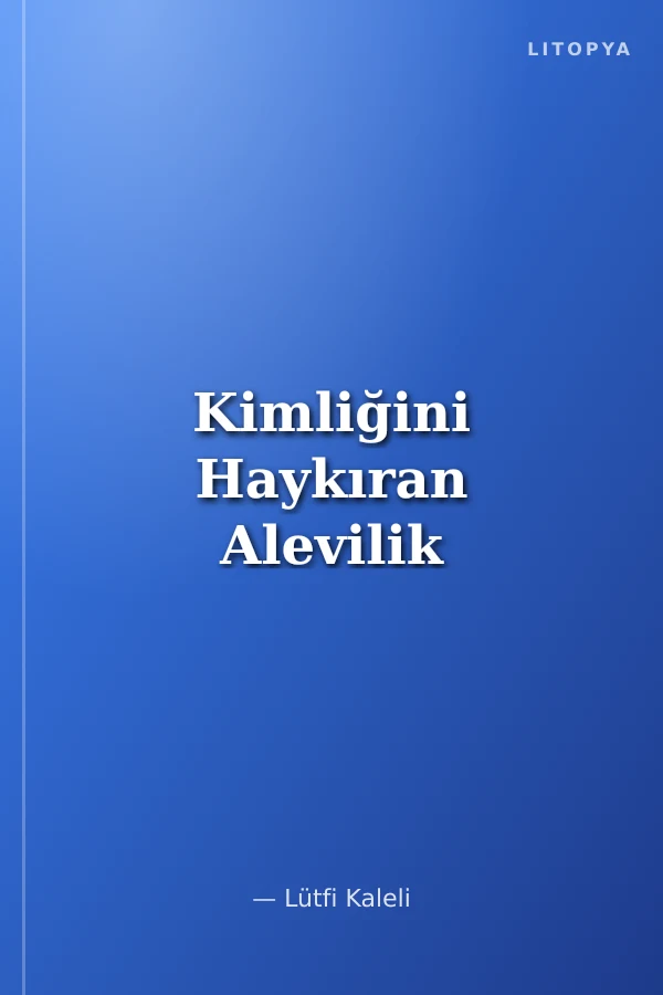 Kimliğini Haykıran Alevilik