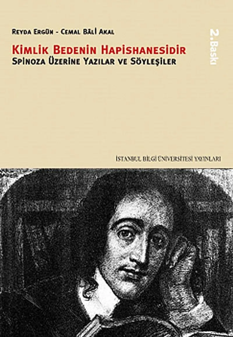 Kimlik Bedenin Hapishanesidir Spinoza Üzerine Yazılar ve Söyleşiler