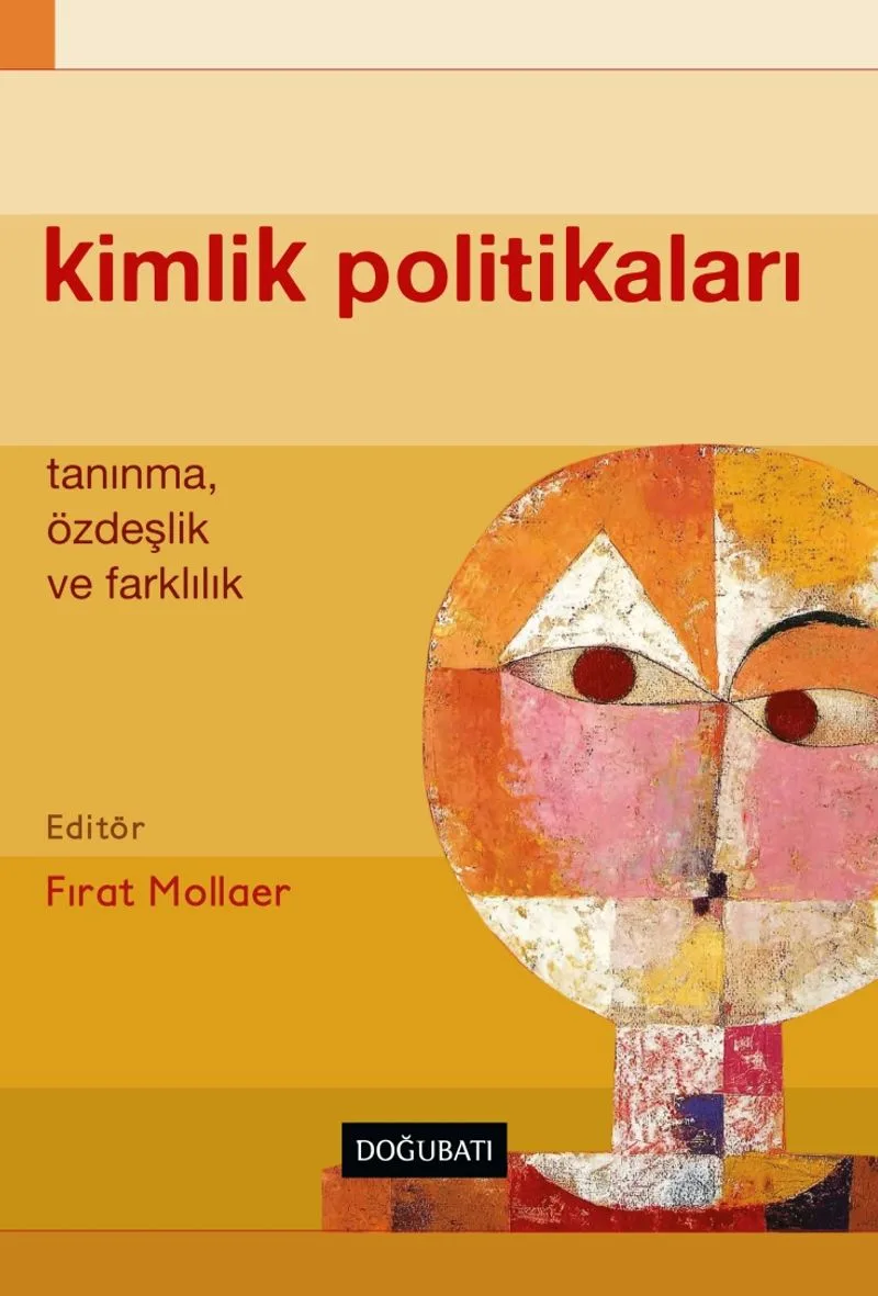 Kimlik Politikaları Tanınma, Özdeşlik ve Farklılık